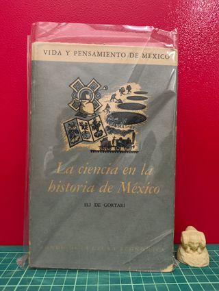La ciencia en la historia de México – Eli Gortari