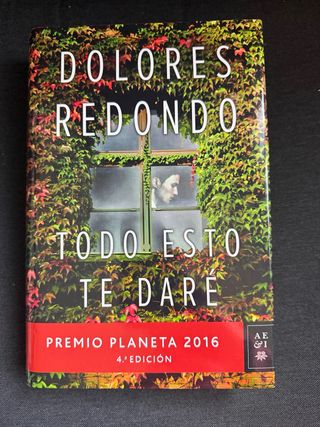 Libro Todo esto te daré, de Dolores Redondo