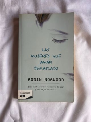 Las mujeres que aman demasiado / Women Who Love...