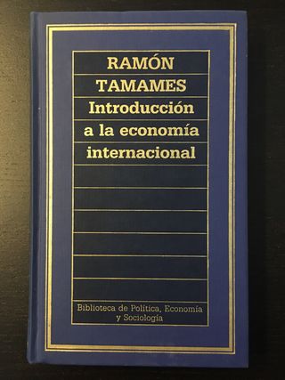 INTRODUCCIÓN A LA ECONOMÍA INTERNACIONAL. Tamames.