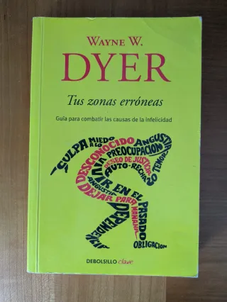 Tus zonas erróneas: Guía para combatir las caus...