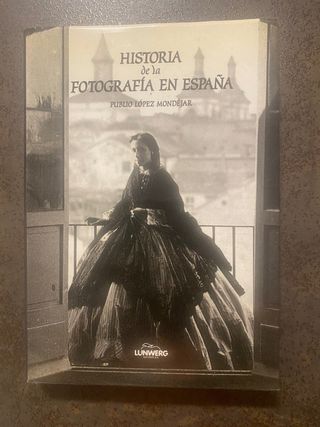 Historia de la fotografía en España (Spanish Ed...