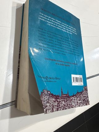 Toledo: Biografía de la ciudad sagrada