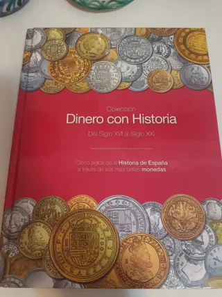Colección Dinero con Historia. Del S.XVI AL S.XXI