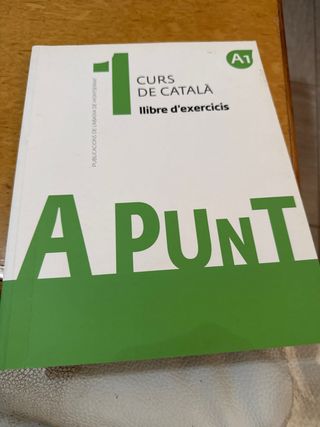 A punt. Curs de català. Llibre d'exercicis, 1 (...