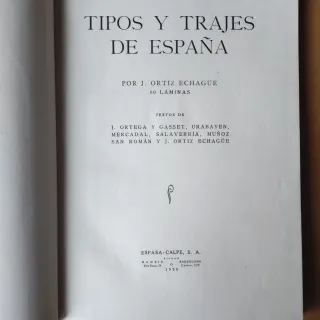 Tipos y trajes. Ortiz Echague. 1a. Edición