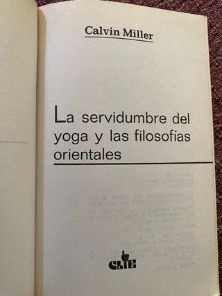 Calvin Miller./ La servidumbre del Yoga
