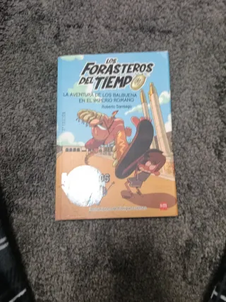 Los Forasteros del Tiempo 3: La aventura de los...