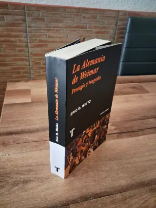 LA REPÚBLICA DE WEIMAR. ERIC D. WEITZ