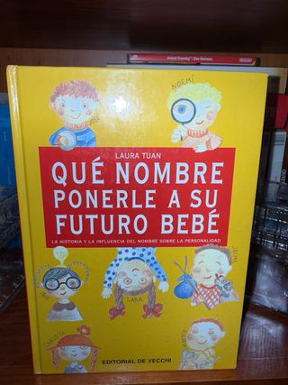 Que nombre ponerle a su futuro bebe (Spanish Ed...