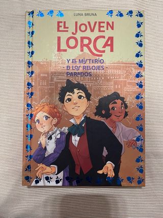 El joven Lorca y el misterio de los relojes par...