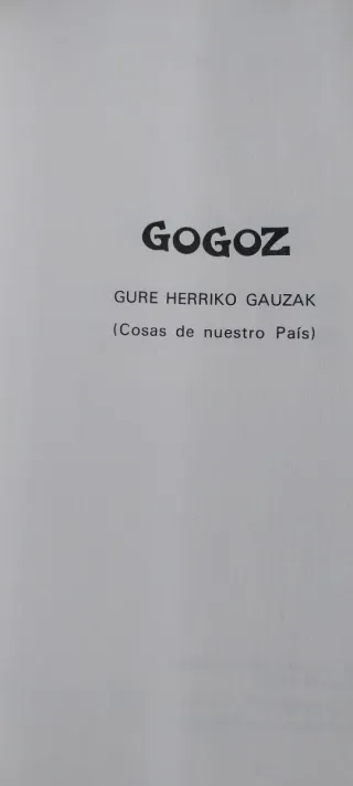 Gogoz-Gure herriko gauzak  cosas de nuestro pais