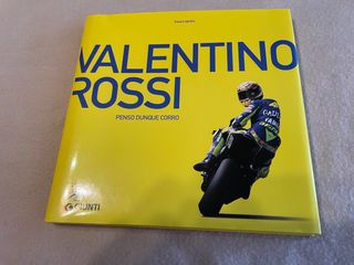 Valentino Rossi. Penso dunque corro