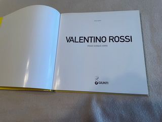 Valentino Rossi. Penso dunque corro