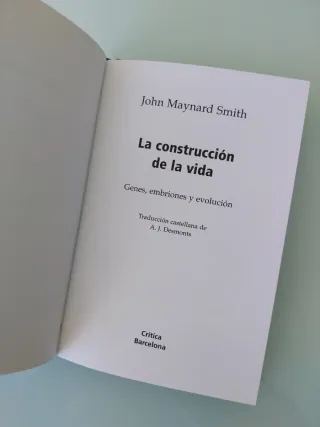 La construcción de la vida. Genes, embriones y evo