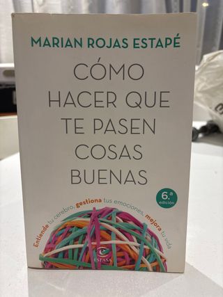 Cómo hacer que te pasen cosas buenas: Entiende ...