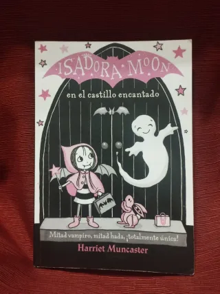 Isadora Moon en el castillo encantado / Isadora...