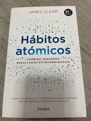 Hábitos atómicos: Cambios pequeños, resultados ...