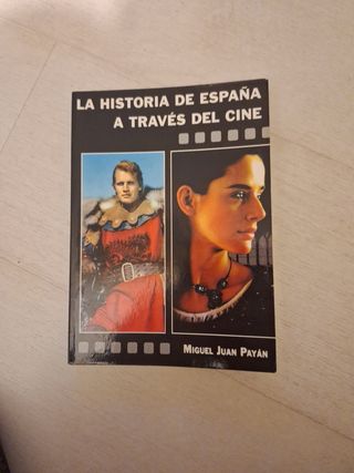 La historia de Espana a traves del cine [Spanish]