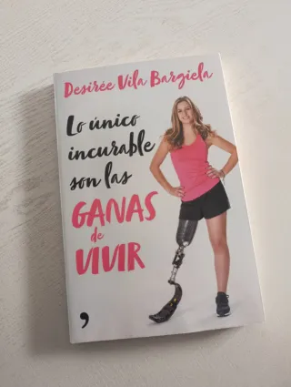 Libro Lo único incurable son las ganas de vivir