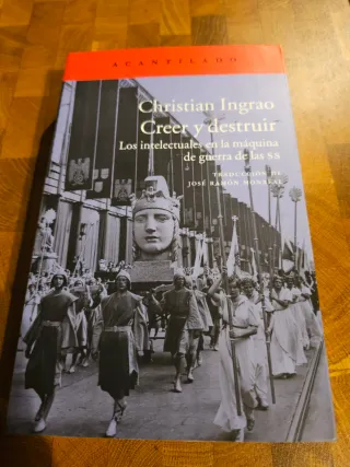 Creer y destruir: Los intelectuales en la máqui...