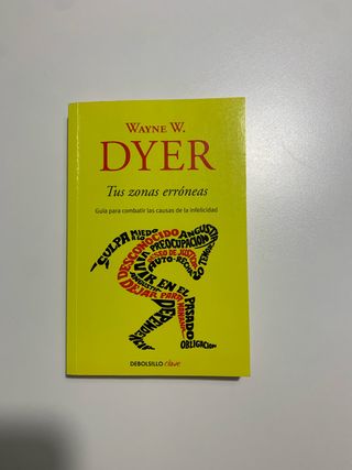 Tus zonas erróneas: Guía para combatir las caus...