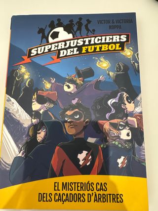 Superjusticiers del Futbol 2. El misteriós cas ...