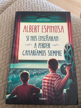 Si nos enseñaran a perder, ganaríamos siempre /...