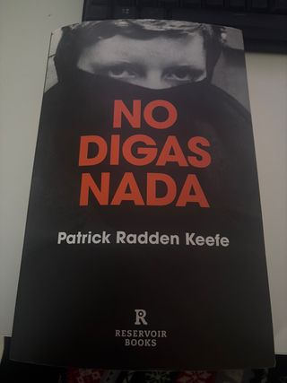 No digas nada / Say Nothing: A True Story of Mu...