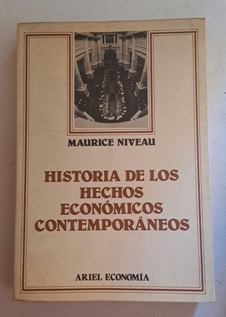Historia de los hechos económicos contemporáneos.