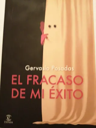 El Fracaso De Mi Exito