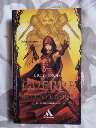 Le due guerriere. Le guerre del mondo emerso vo...