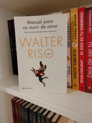 Manual para no morir de amor: Diez principios d...