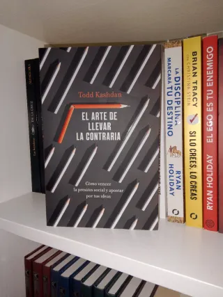 El arte de llevar la contraria: Cómo vencer la ...