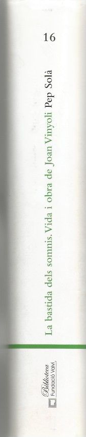 LA BASTIDA DELS SOMNIS VIDA I OBRA DE JOAN VINYOLI