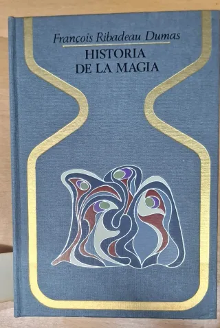 Historia de la magia. François Ribadeau Dumas.