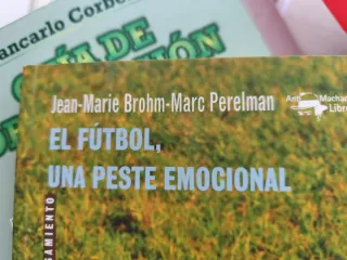 El fútbol, una peste emocional
