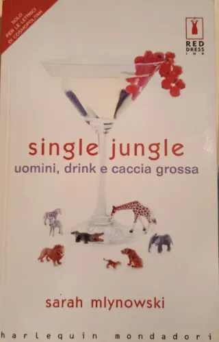Libro romanzo single jungle di Sarah mlynowski