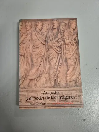 Augusto y el poder de las imágenes (Spanish Edi...