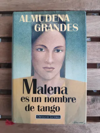 Malena es un nombre de tango. Almudena Grandes