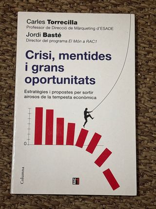 Crisi, mentides i grans oportunitats