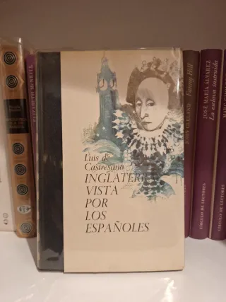Inglaterra vista por los españoles - Luis de Castr