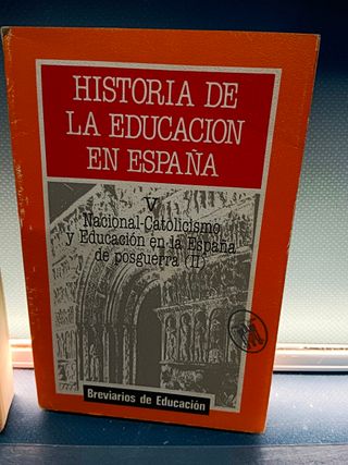 dos libros, HISTORIA DE LA EDUCACIÓN EN ESPAÑA: V nacional-catolicismo
