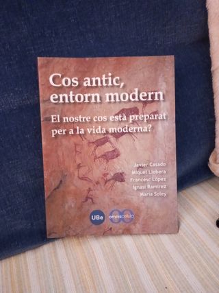 Cos antic, entorn modern: el nostre cos està pr...