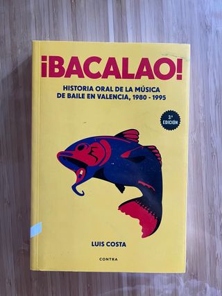 ¡Bacalao!: Historia oral de la música de baile ...