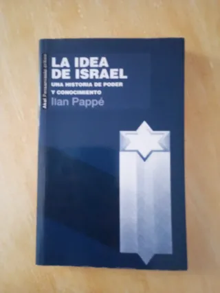 La idea de Israel Una historia de poder y conoc...