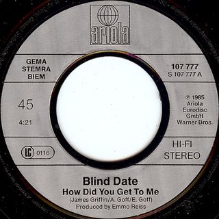 Blind Date How Did You Get To Me 7" 45 RPM 1985