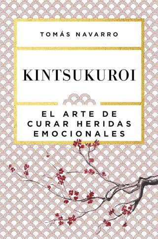 Kintsukuroi: El arte de curar heridas emocionales
