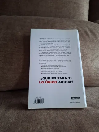 Lo único: La sencilla y sorprendente verdad que...