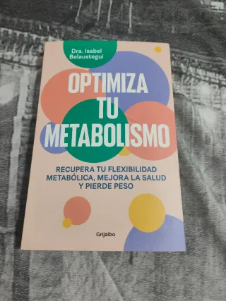 Optimiza tu metabolismo: Recupera tu flexibilid...